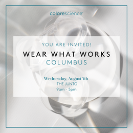 WEAR WHAT WORKS SKIN IMPACT EXPERIENCE - COLUMBUS